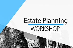 Estate Planning Workshop