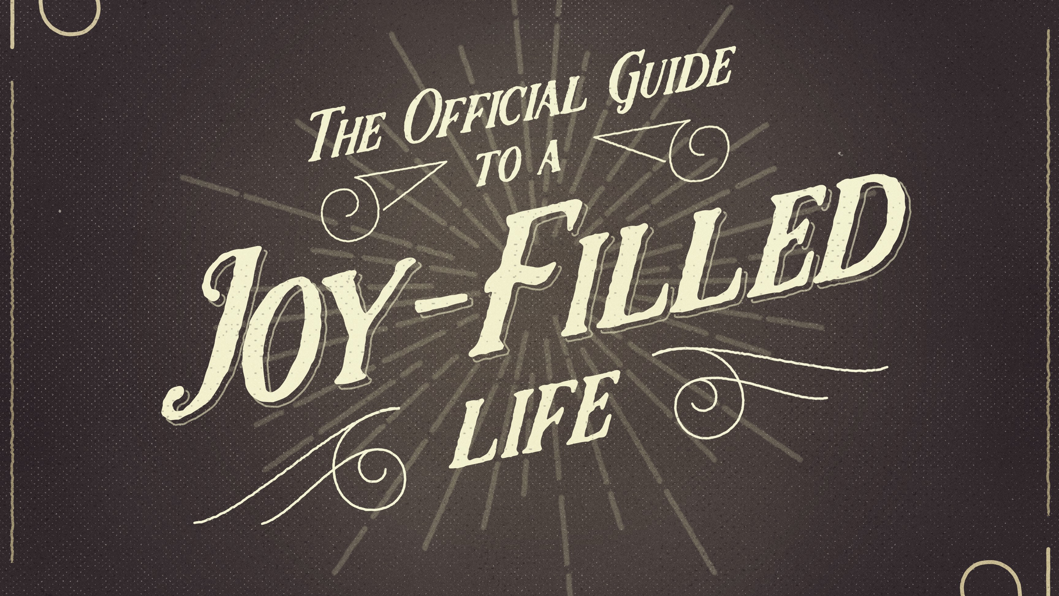 The Official Guide To A Joy-Filled Life