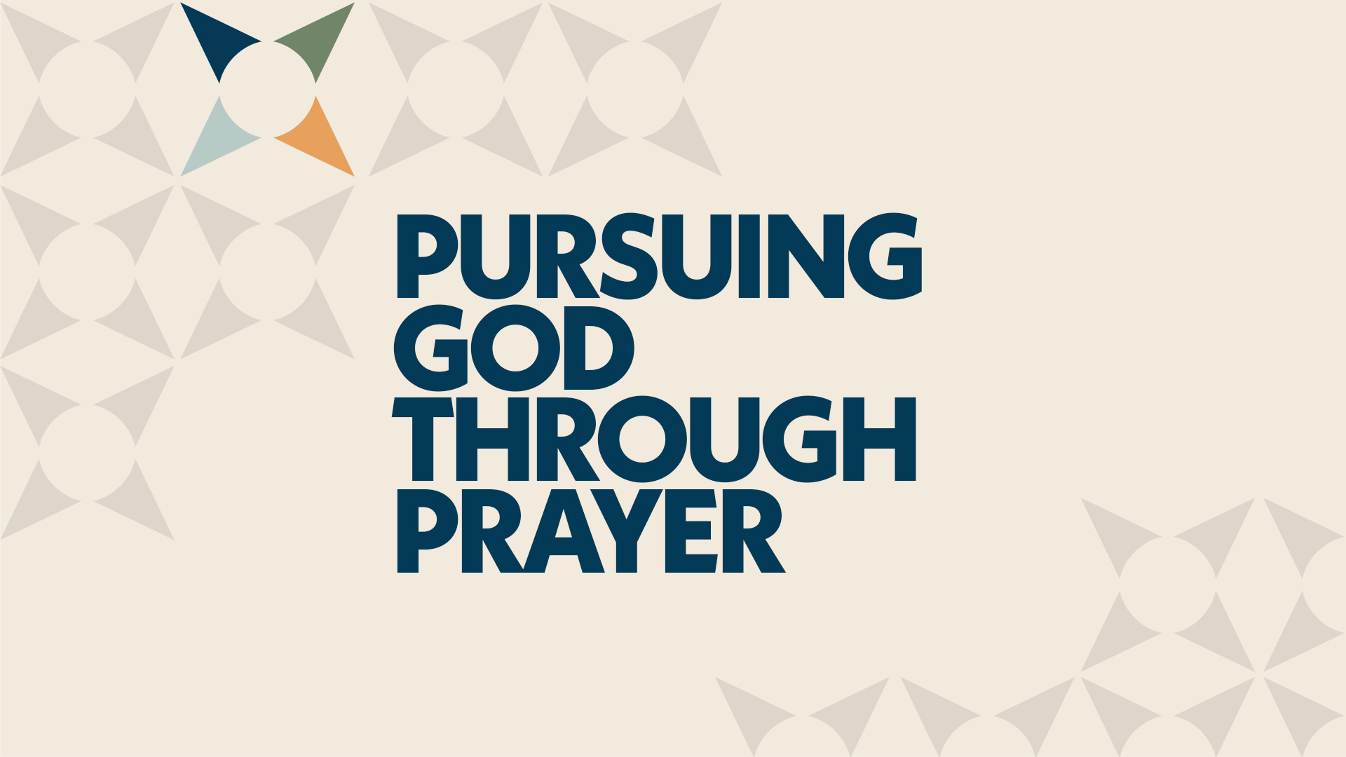 Pursuing God Through Prayer