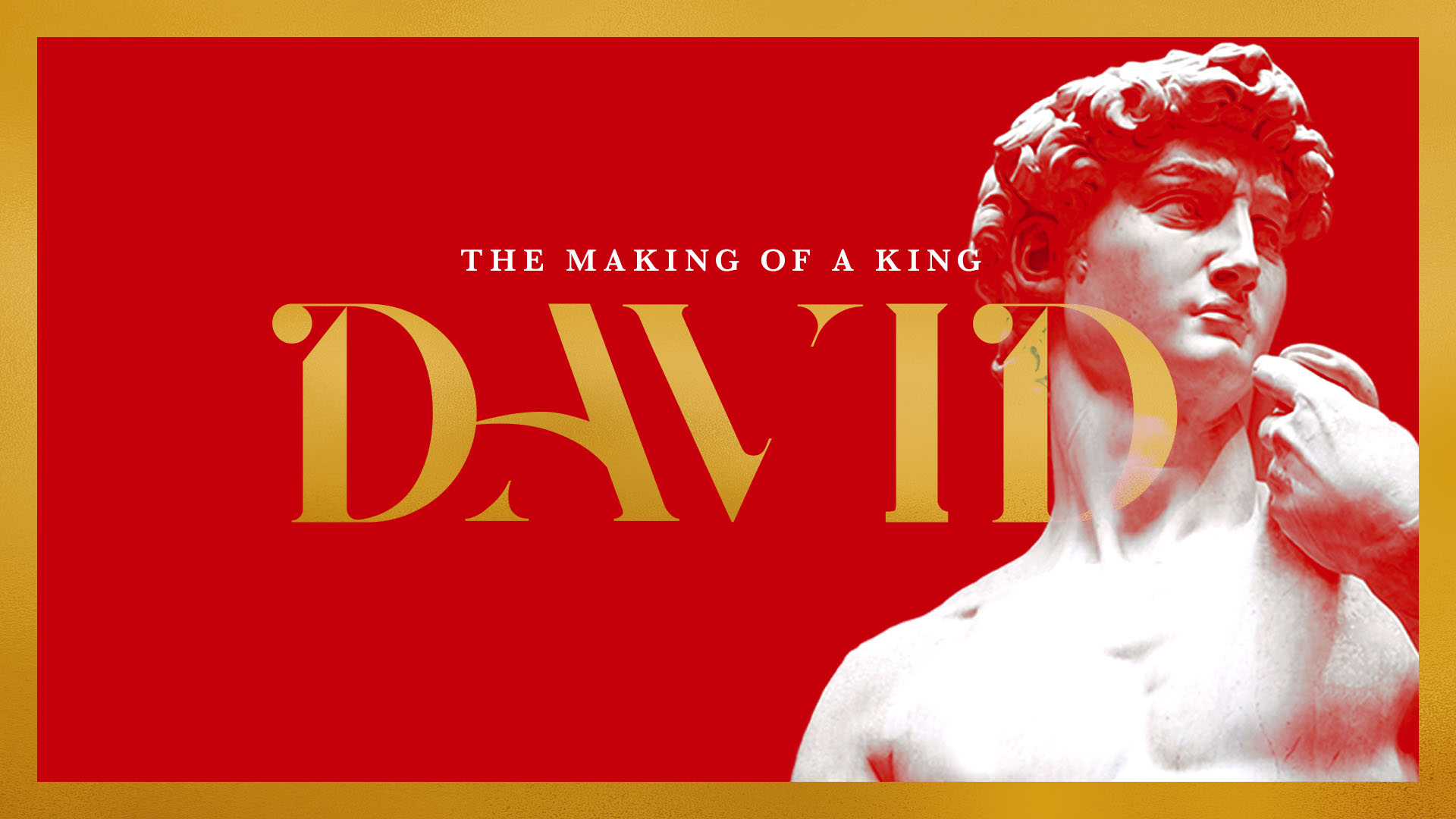 DAVID - The Making of a King